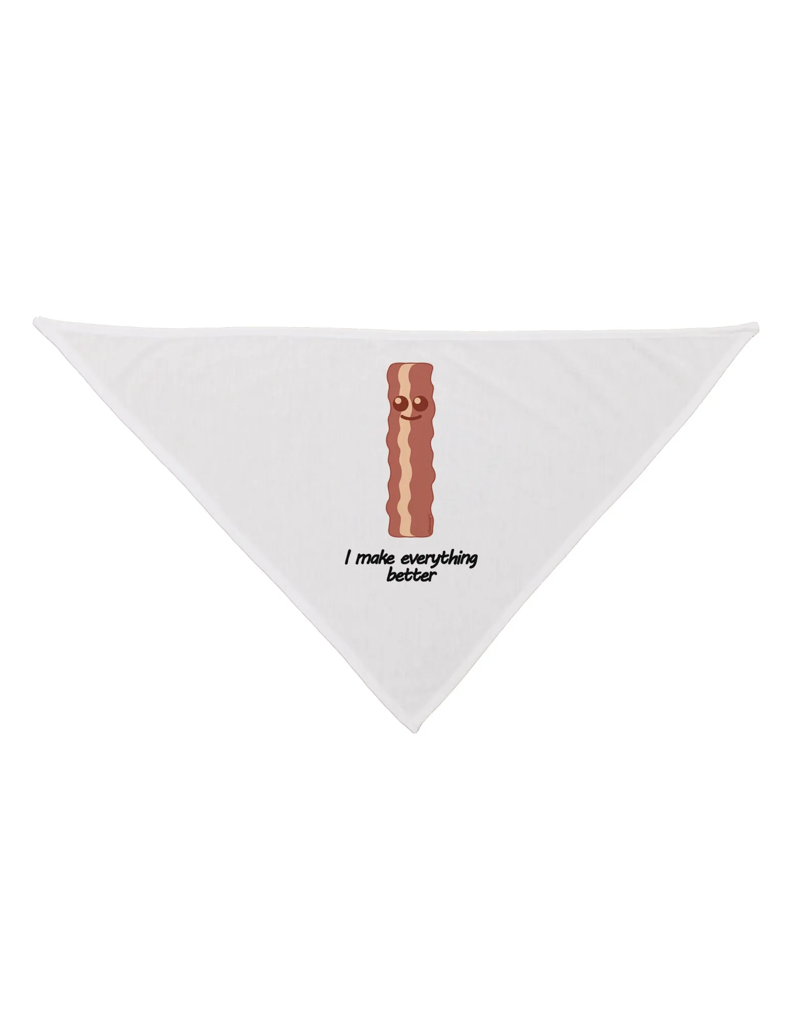 Bacon - I Make Everything Better Dog Bandana 26